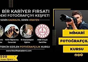 Mimari Fotoğrafçılık Kursu Fiyatları – Erken Kayıtta %50 İndirim